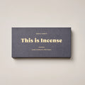 This Is Incense- TASMANIA